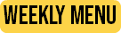 WEEKLY MENU