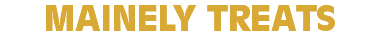 MAINELY TREATS