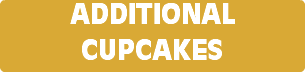 ADDITIONAL CUPCAKES